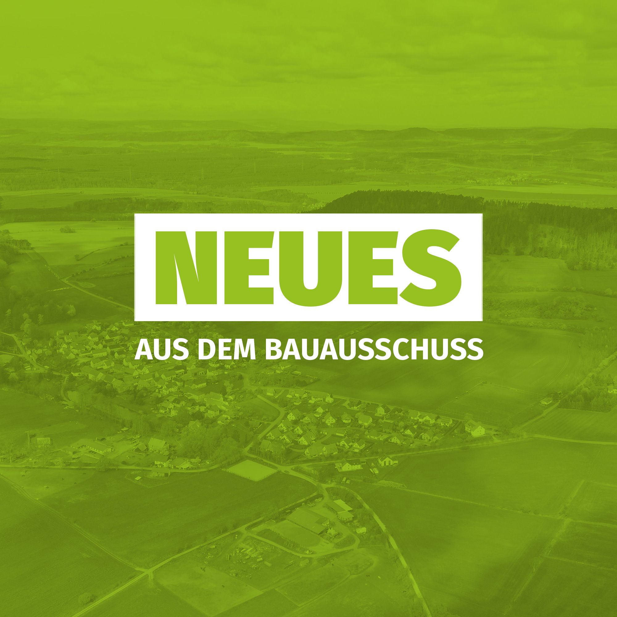 Neues aus dem Bauausschuss 08-2024